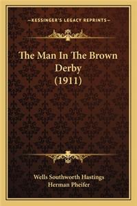 Man in the Brown Derby (1911)