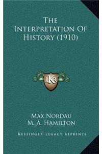 The Interpretation Of History (1910)