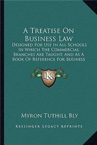 Treatise On Business Law