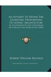 An Attempt To Define The Geometric Proportions Of Gothic Architecture