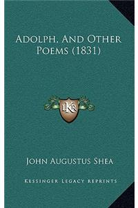 Adolph, and Other Poems (1831)