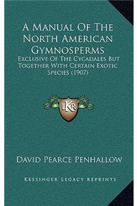 A Manual Of The North American Gymnosperms