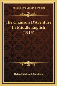 The Chanson D'Aventure in Middle English (1913)