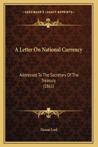 A Letter On National Currency