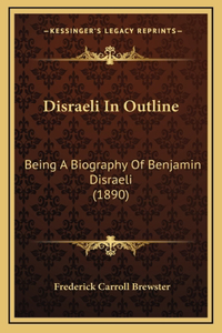 Disraeli In Outline