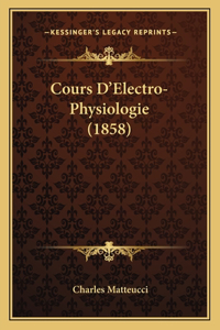 Cours D'Electro-Physiologie (1858)