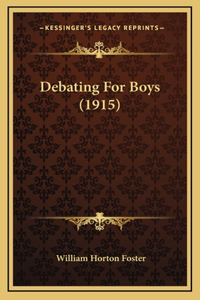 Debating For Boys (1915)