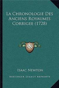 La Chronologie Des Anciens Royaumes Corrigee (1728)