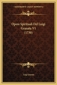 Opere Spirituali Del Luigi Granata V1 (1730)