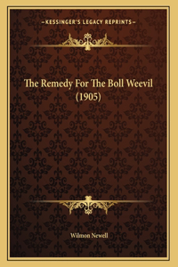 The Remedy For The Boll Weevil (1905)