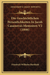 Die Geschichtlichen Personlichkeiten In Jacob Casanova's Memoiren V2 (1846)