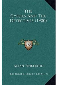 The Gypsies And The Detectives (1900)