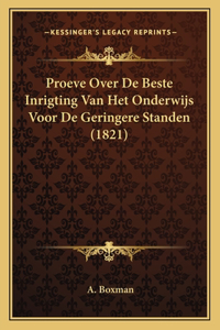 Proeve Over De Beste Inrigting Van Het Onderwijs Voor De Geringere Standen (1821)