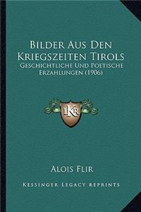 Bilder Aus Den Kriegszeiten Tirols