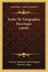 Traite De Telegraphie Electrique (1849)