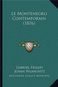 Le Montenegro Contemporain (1876)