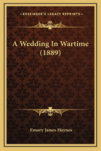 A Wedding In Wartime (1889)