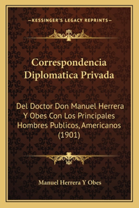 Correspondencia Diplomatica Privada