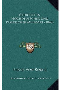 Gedichte in Hochdeutscher Und Pfalzischer Mundart (1843)