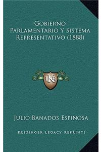 Gobierno Parlamentario Y Sistema Representativo (1888)