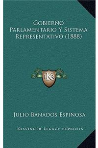 Gobierno Parlamentario Y Sistema Representativo (1888)