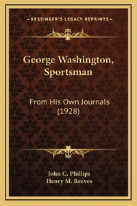 George Washington, Sportsman