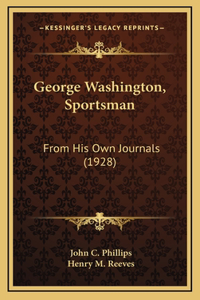 George Washington, Sportsman