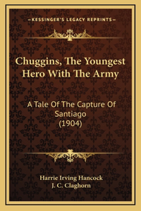 Chuggins, The Youngest Hero With The Army