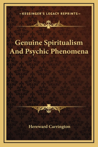 Genuine Spiritualism And Psychic Phenomena