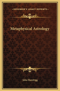 Metaphysical Astrology