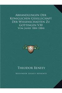 Abhandlungen Der Koniglichen Gesellschaft Der Wissenschadten Zu Gottingen V30