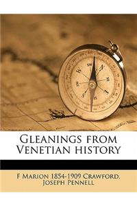 Gleanings from Venetian history