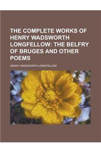 The Complete Works of Henry Wadsworth Longfellow