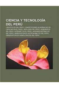 Ciencia y Tecnologia del Peru: Cientificos del Peru, Competiciones Academicas de Ciencias En El Peru, Geologia del Peru, Ingenieros del Peru
