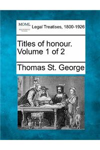 Titles of Honour. Volume 1 of 2