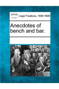 Anecdotes of Bench and Bar.