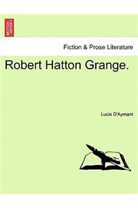 Robert Hatton Grange.