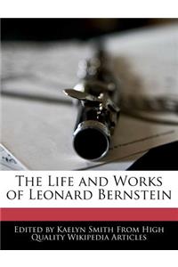 The Life and Works of Leonard Bernstein