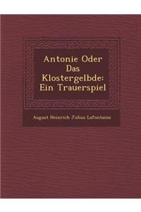 Antonie Oder Das Klostergel Bde