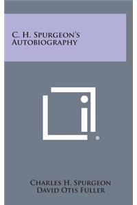 C. H. Spurgeon's Autobiography