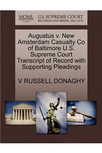 Augustus V. New Amsterdam Casualty Co of Baltimore U.S. Supreme Court Transcript of Record with Supporting Pleadings