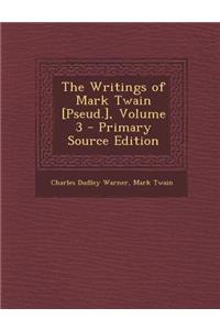 The Writings of Mark Twain [Pseud.], Volume 3