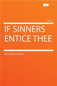 If Sinners Entice Thee