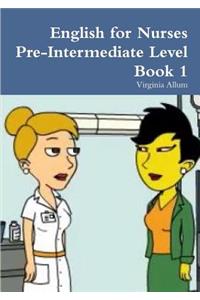 English for Nurses Pre-Intermediate Level Book 1