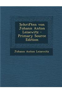 Schriften Von Johann Anton Leisewitz