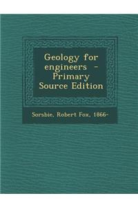 Geology for Engineers - Primary Source Edition