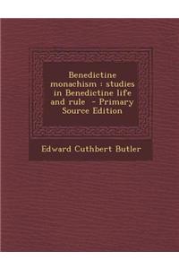Benedictine Monachism