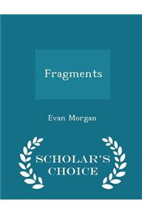 Fragments - Scholar's Choice Edition