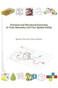Practical and Structured Exercises to Train Geometry and Your Spatial Ability