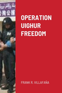 Operation Uighur Freedom